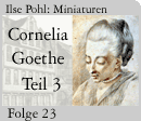 Foto: Miniaturen, Cornelia Goethe